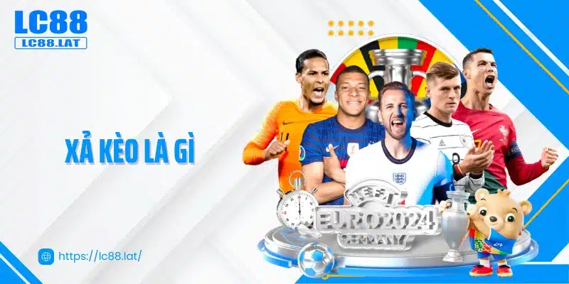 Xả Kèo Là Gì - Chiến Thuật Thông Minh Trong Cá Độ